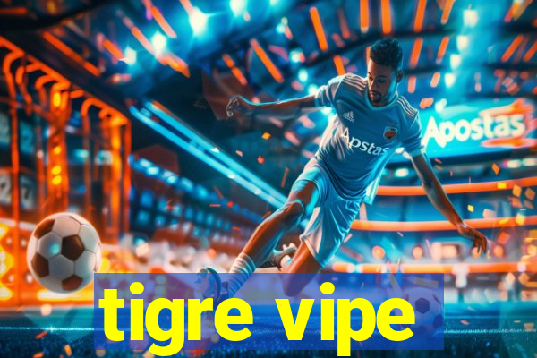 tigre vipe